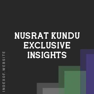 Nusrat Kundu Exclusive Insights | Indexof