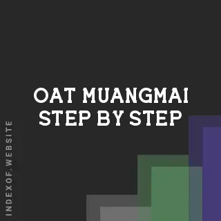 Oat Muangmai Step-by-Step | Indexof