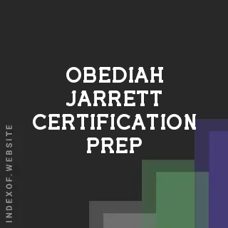 Obediah Jarrett Certification Prep | Indexof
