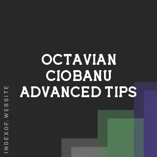 Octavian Ciobanu Advanced Tips | Indexof