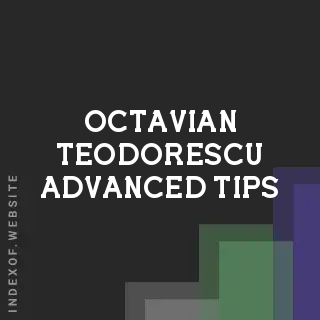 Octavian Teodorescu Advanced Tips | Indexof