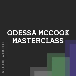 Odessa McCook Masterclass | Indexof