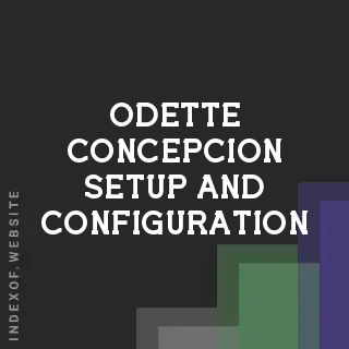Odette Concepcion Setup and Configuration | Indexof