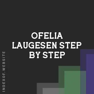 Ofelia Laugesen Step-by-Step | Indexof
