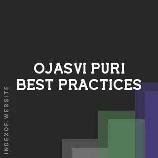 Ojasvi Puri Best Practices | Indexof