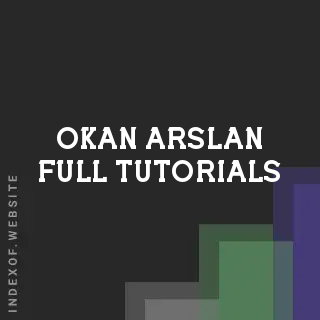 Okan Arslan Full Tutorials | Indexof