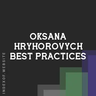 Oksana Hryhorovych Best Practices | Indexof
