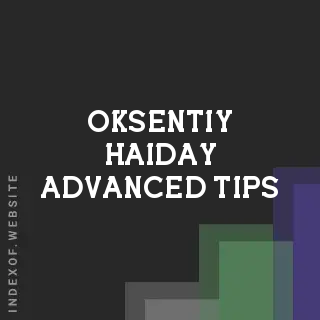 Oksentiy Haiday Advanced Tips | Indexof