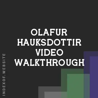Olafur Hauksdottir Video Walkthrough | Indexof