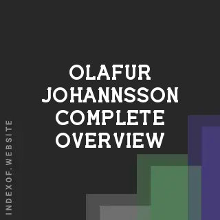 Olafur Johannsson Complete Overview | Indexof