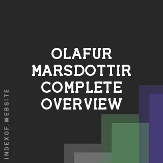 Olafur Marsdottir Complete Overview | Indexof