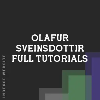 Olafur Sveinsdottir Full Tutorials | Indexof
