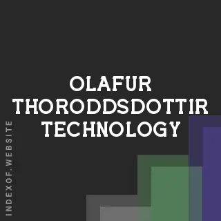 Olafur Thoroddsdottir Technology | Indexof