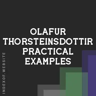 Olafur Thorsteinsdottir Practical Examples | Indexof
