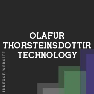 Olafur Thorsteinsdottir Technology | Indexof