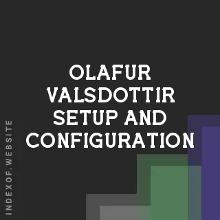 Olafur Valsdottir Setup and Configuration | Indexof