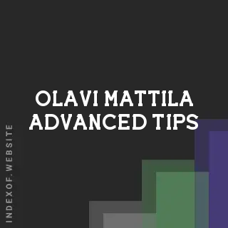 Olavi Mattila Advanced Tips | Indexof