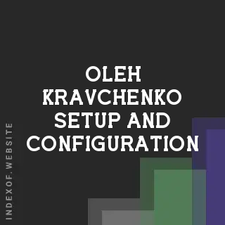 Oleh Kravchenko Setup and Configuration | Indexof