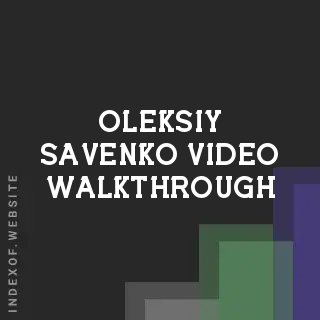 Oleksiy Savenko Video Walkthrough | Indexof
