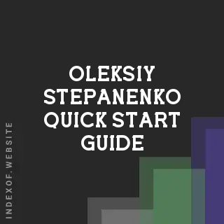 Oleksiy Stepanenko Quick Start Guide | Indexof