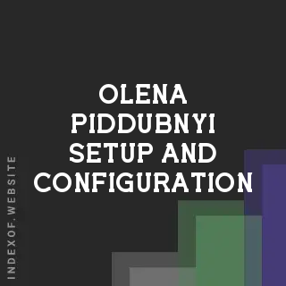 Olena Piddubnyi Setup and Configuration | Indexof