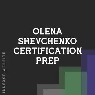 Olena Shevchenko Certification Prep | Indexof