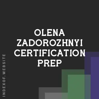 Olena Zadorozhnyi Certification Prep | Indexof