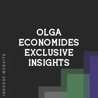 Olga Economides Exclusive Insights | Indexof