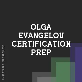 Olga Evangelou Certification Prep | Indexof