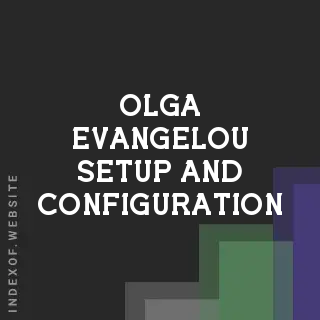 Olga Evangelou Setup and Configuration | Indexof