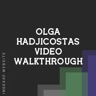 Olga Hadjicostas Video Walkthrough | Indexof