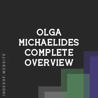 Olga Michaelides Complete Overview | Indexof
