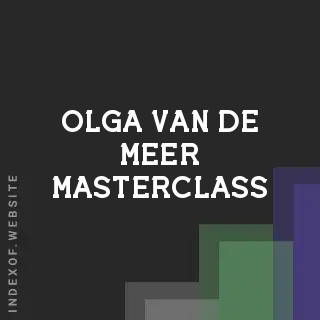 Olga van de Meer Masterclass | Indexof
