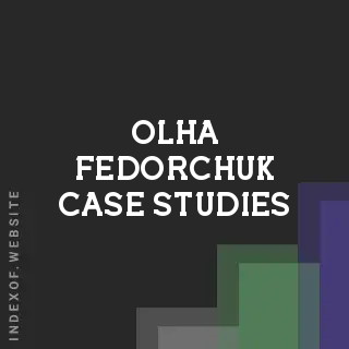 Olha Fedorchuk Case Studies | Indexof