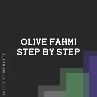 Olive Fahmi Step-by-Step | Indexof