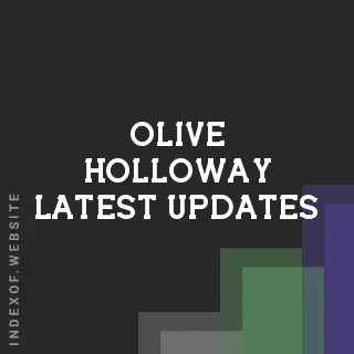 Olive Holloway Latest Updates | Indexof