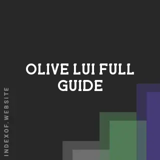 Olive Lui Full Guide | Indexof