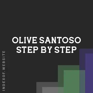 Olive Santoso Step-by-Step | Indexof
