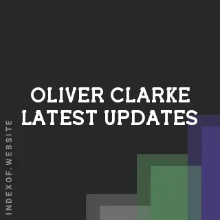 Oliver Clarke Latest Updates | Indexof