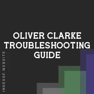 Oliver Clarke Troubleshooting Guide | Indexof