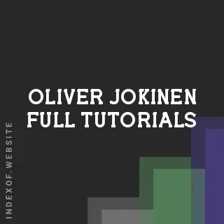 Oliver Jokinen Full Tutorials | Indexof