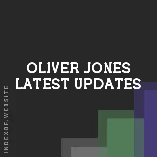 Oliver Jones Latest Updates | Indexof