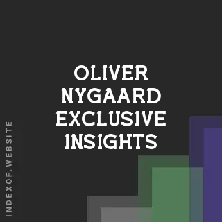 Oliver Nygaard Exclusive Insights | Indexof