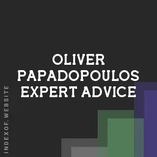 Oliver Papadopoulos Expert Advice | Indexof
