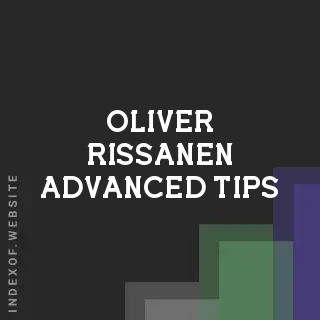 Oliver Rissanen Advanced Tips | Indexof