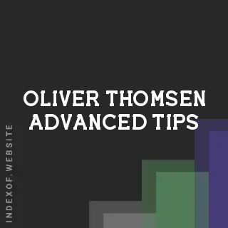 Oliver Thomsen Advanced Tips | Indexof