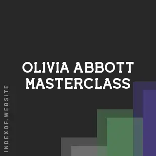 Olivia Abbott Masterclass | Indexof