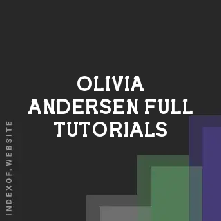 Olivia Andersen Full Tutorials | Indexof