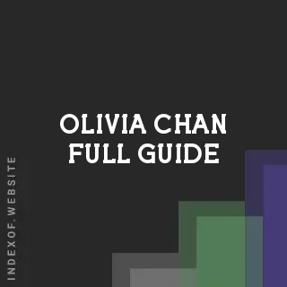 Olivia Chan Full Guide | Indexof