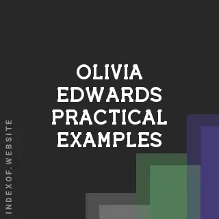 Olivia Edwards Practical Examples | Indexof